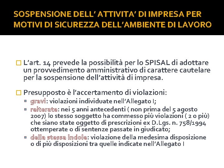 SOSPENSIONE DELL’ ATTIVITA’ DI IMPRESA PER MOTIVI DI SICUREZZA DELL’AMBIENTE DI LAVORO � L’art.