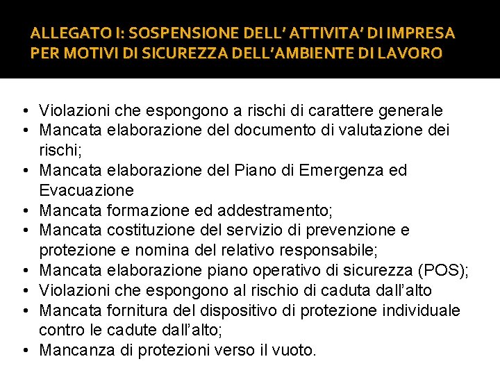 ALLEGATO I: SOSPENSIONE DELL’ ATTIVITA’ DI IMPRESA PER MOTIVI DI SICUREZZA DELL’AMBIENTE DI LAVORO