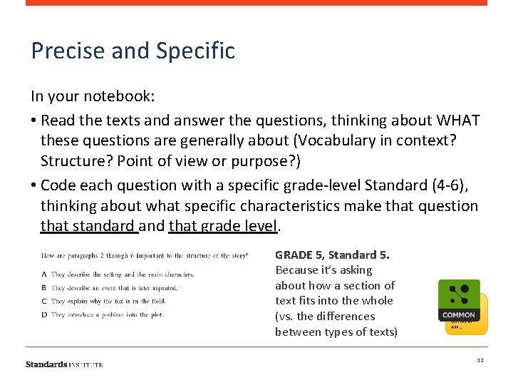 Precise and Specific In your notebook: • Read the texts and answer the questions,
