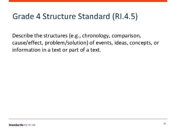 Grade 4 Structure Standard (RI. 4. 5) Describe the structures (e. g. , chronology,