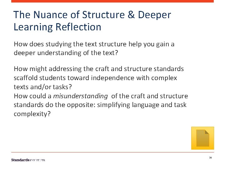 The Nuance of Structure & Deeper Learning Reflection How does studying the text structure