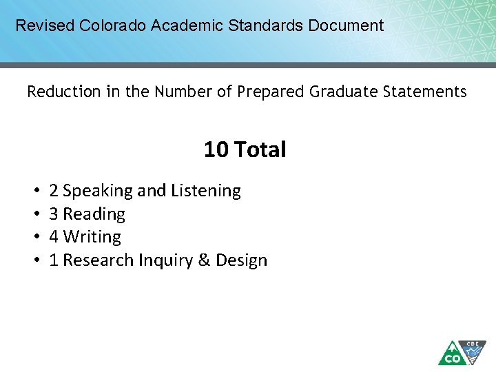 Revised Colorado Academic Standards Document Reduction in the Number of Prepared Graduate Statements 10