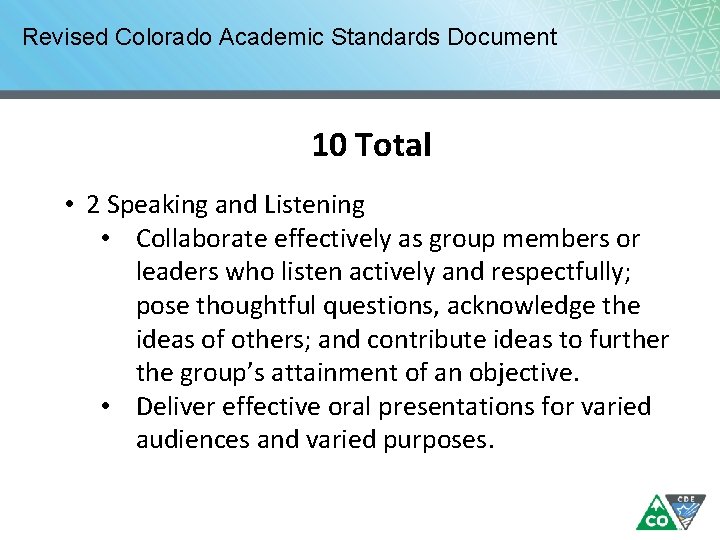 Revised Colorado Academic Standards Document 10 Total • 2 Speaking and Listening • Collaborate