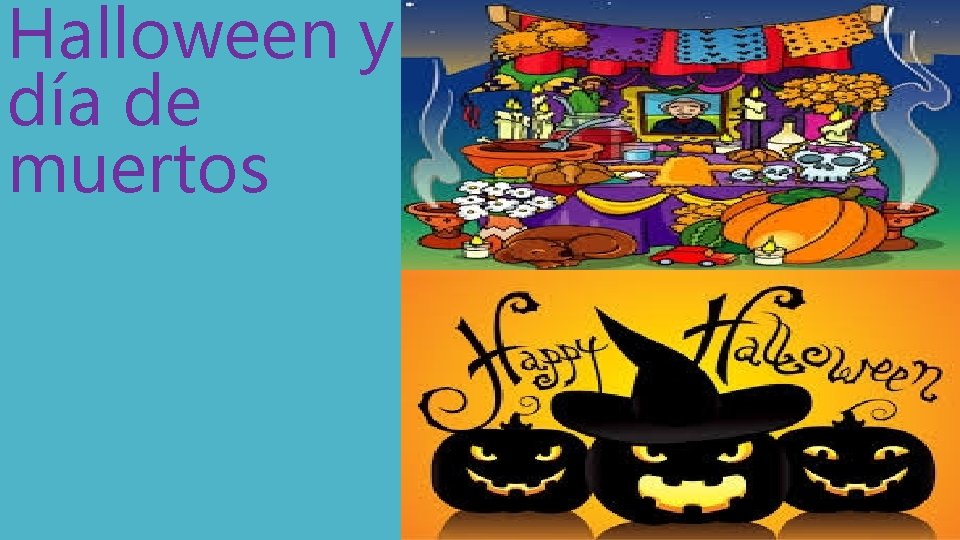 Halloween y día de muertos 