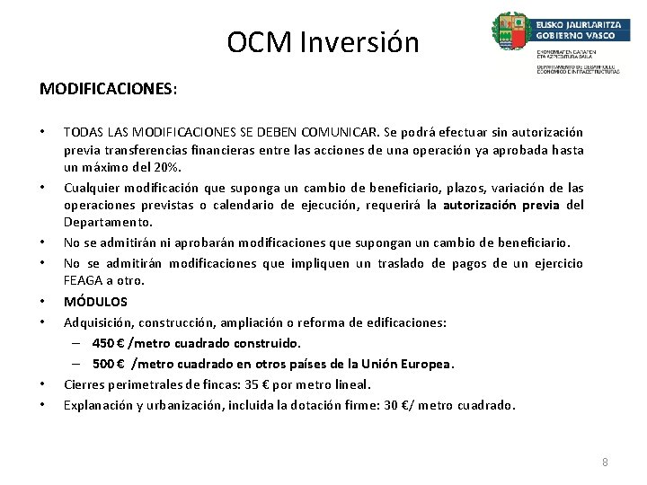 OCM Inversión MODIFICACIONES: • • TODAS LAS MODIFICACIONES SE DEBEN COMUNICAR. Se podrá efectuar