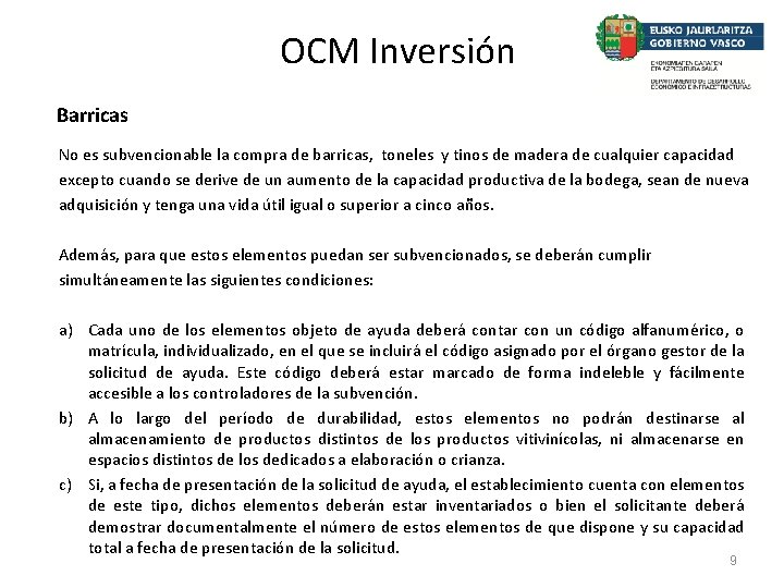 OCM Inversión Barricas No es subvencionable la compra de barricas, toneles y tinos de