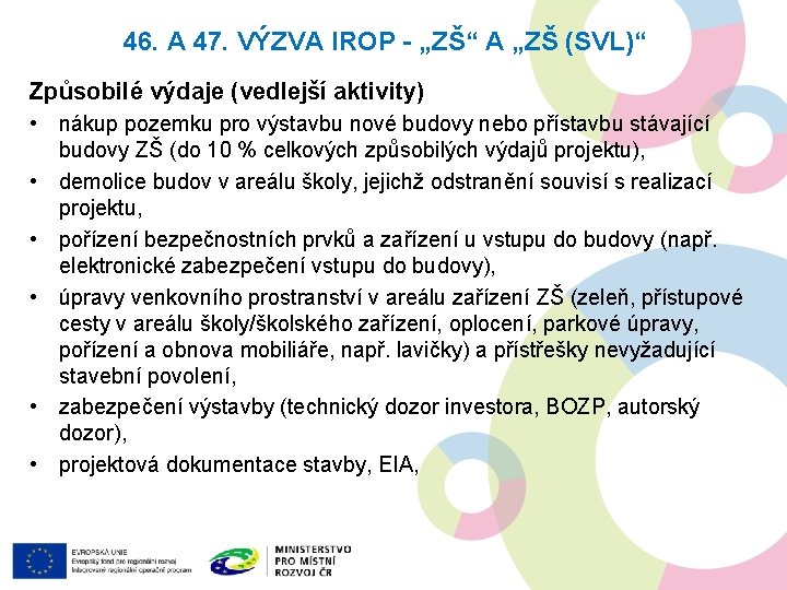 46. A 47. VÝZVA IROP - „ZŠ“ A „ZŠ (SVL)“ Způsobilé výdaje (vedlejší aktivity)