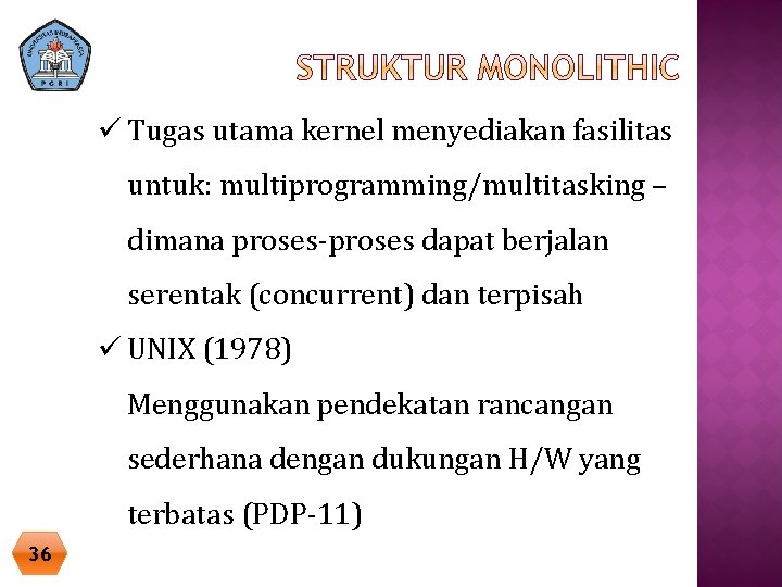 ü Tugas utama kernel menyediakan fasilitas untuk: multiprogramming/multitasking – dimana proses-proses dapat berjalan serentak ü Tugas utama kernel menyediakan fasilitas untuk: multiprogramming/multitasking – dimana proses-proses dapat berjalan serentak