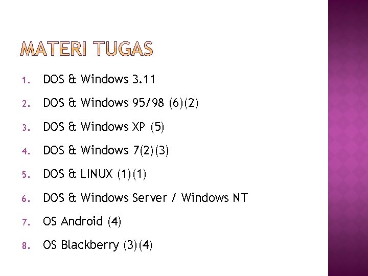 1. DOS & Windows 3. 11 2. DOS & Windows 95/98 (6)(2) 3. DOS 1. DOS & Windows 3. 11 2. DOS & Windows 95/98 (6)(2) 3. DOS