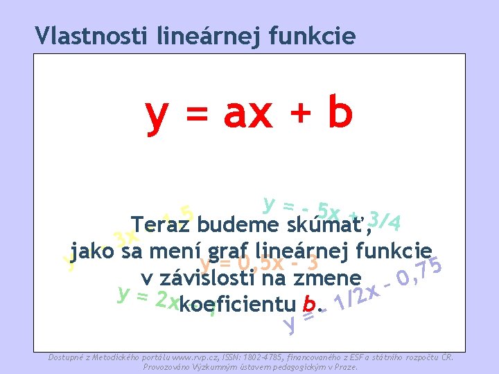 Vlastnosti lineárnej funkcie y = ax + b y = - 5 x +