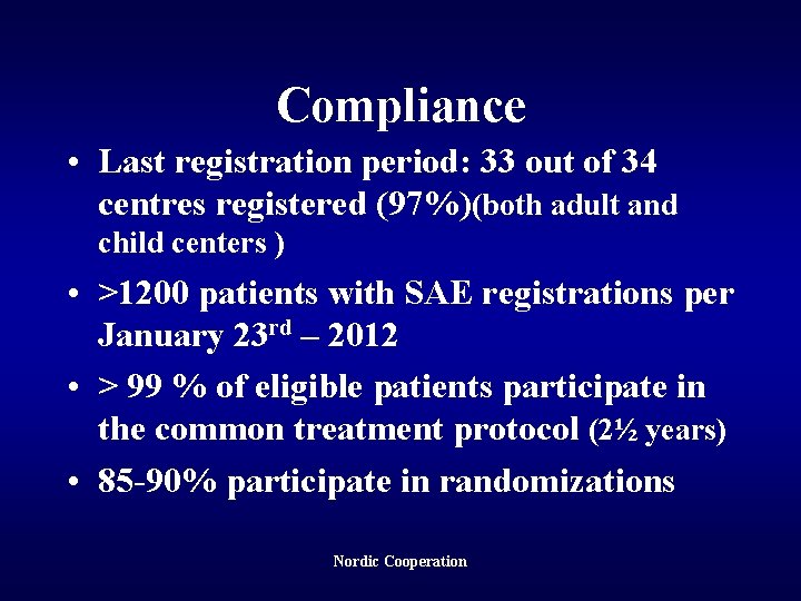 Compliance • Last registration period: 33 out of 34 centres registered (97%)(both adult and