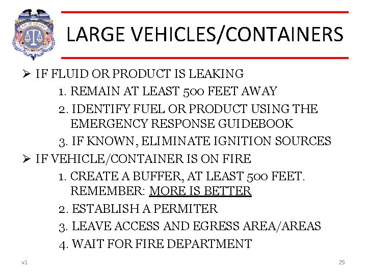 LARGE VEHICLES/CONTAINERS Ø IF FLUID OR PRODUCT IS LEAKING 1. REMAIN AT LEAST 500