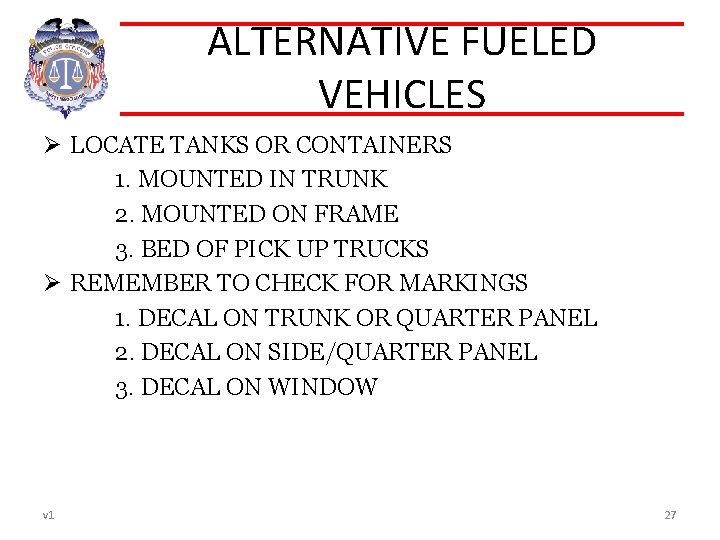 ALTERNATIVE FUELED VEHICLES Ø LOCATE TANKS OR CONTAINERS 1. MOUNTED IN TRUNK 2. MOUNTED