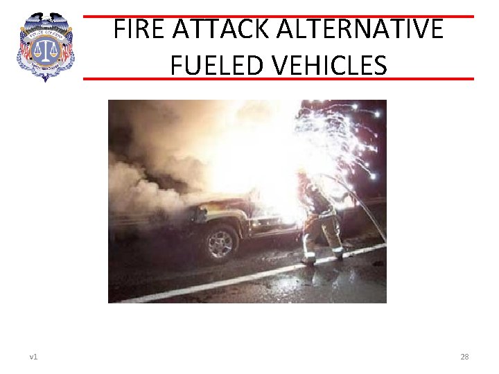 FIRE ATTACK ALTERNATIVE FUELED VEHICLES v 1 28 