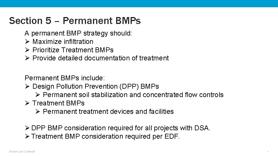 Section 5 – Permanent BMPs A permanent BMP strategy should: Ø Maximize infiltration Ø