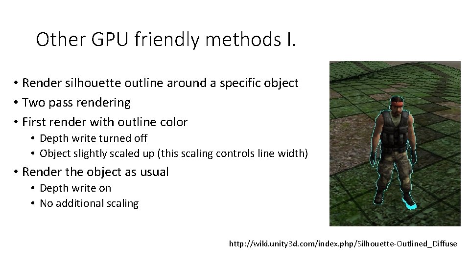 Other GPU friendly methods I. • Render silhouette outline around a specific object •