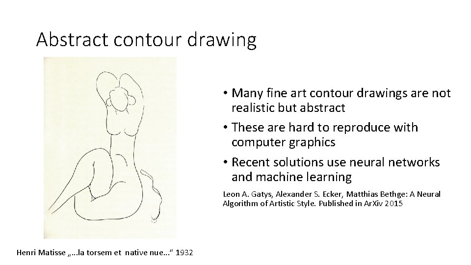 Abstract contour drawing • Many fine art contour drawings are not realistic but abstract