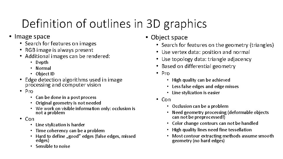 Definition of outlines in 3 D graphics • Image space • Search for features