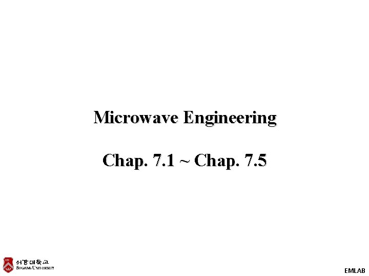 Microwave Engineering Chap. 7. 1 ~ Chap. 7. 5 EMLAB 