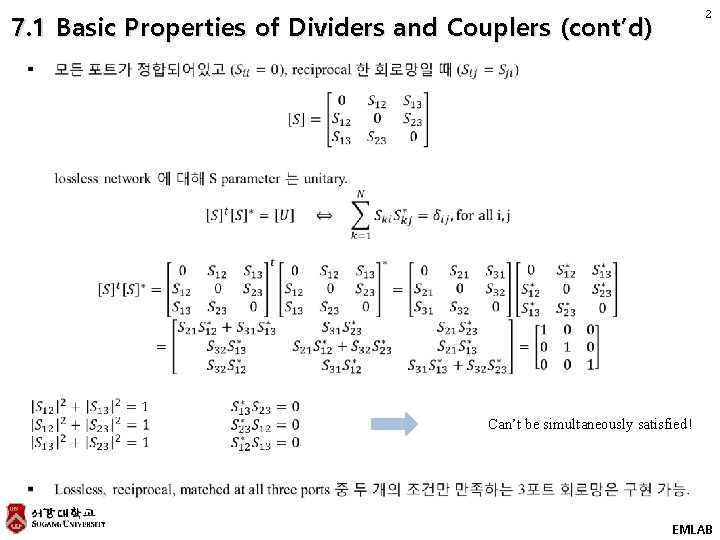 2 7. 1 Basic Properties of Dividers and Couplers (cont’d) Can’t be simultaneously satisfied!