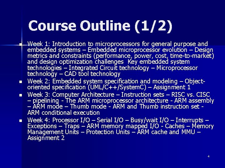 Course Outline (1/2) n n Week 1: Introduction to microprocessors for general purpose and