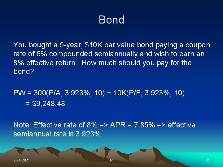 Bond You bought a 5 -year, $10 K par value bond paying a coupon