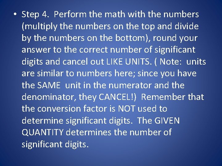  • Step 4. Perform the math with the numbers (multiply the numbers on
