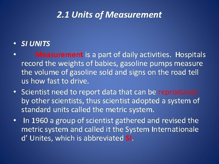 2. 1 Units of Measurement • SI UNITS • Measurement is a part of