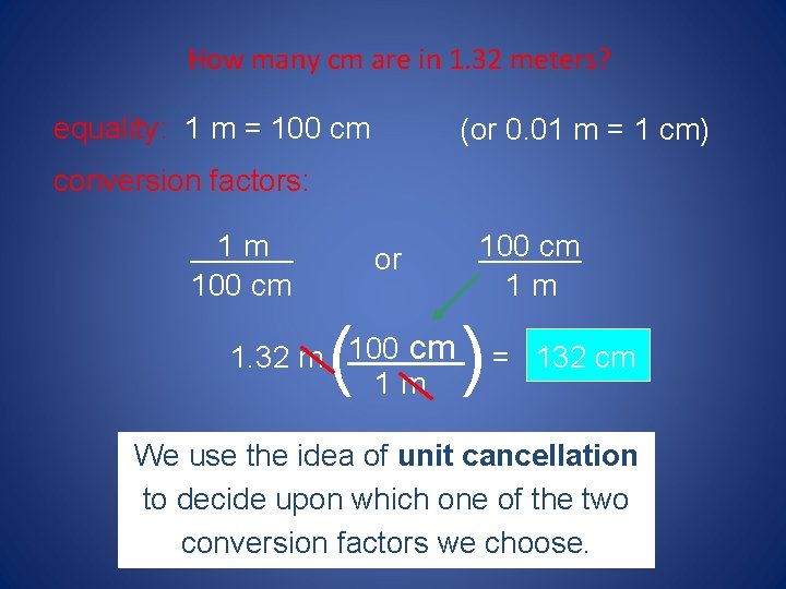 How many cm are in 1. 32 meters? equality: 1 m = 100 cm