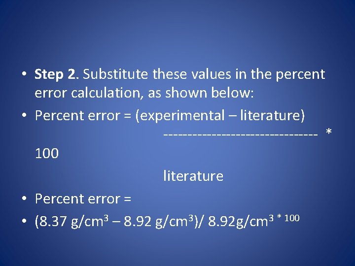  • Step 2. Substitute these values in the percent error calculation, as shown
