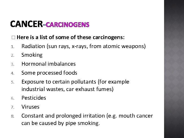 CANCER � Here 1. 2. 3. 4. 5. 6. 7. 8. CARCINOGENS is a