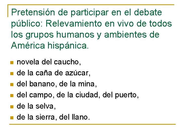 Pretensión de participar en el debate público: Relevamiento en vivo de todos los grupos