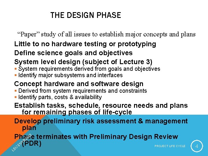 THE DESIGN PHASE “Paper” study of all issues to establish major concepts and plans