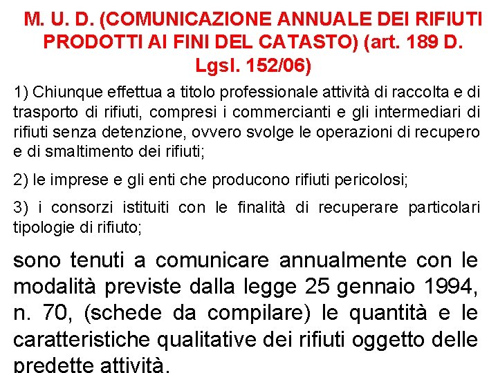 M. U. D. (COMUNICAZIONE ANNUALE DEI RIFIUTI PRODOTTI AI FINI DEL CATASTO) (art. 189