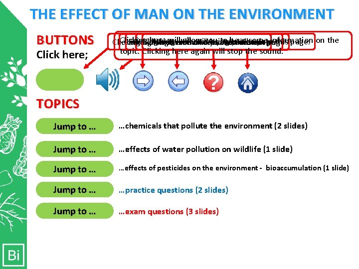 THE EFFECT OF MAN ON THE ENVIRONMENT BUTTONS Click here; Clicking here will allow