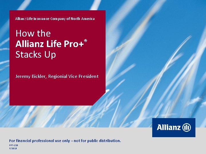 Allianz Life Insurance Company of North America How the Allianz Life Pro+® Stacks Up