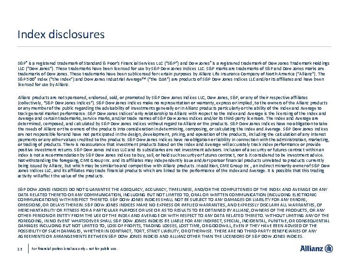 Index disclosures S&P® is a registered trademark of Standard & Poor’s Financial Services LLC