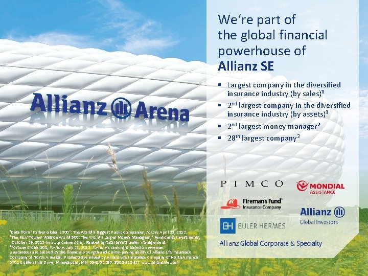 We‘re part of the global financial powerhouse of Allianz SE § Largest company in