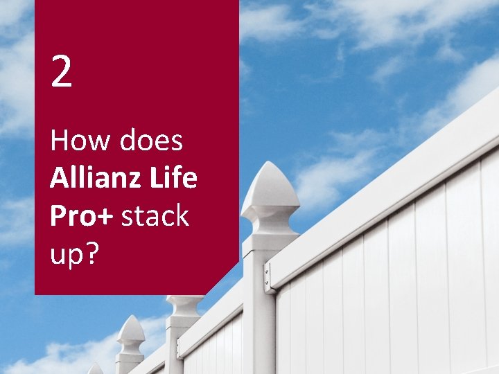 2 How does Allianz Life Pro+ stack up? 