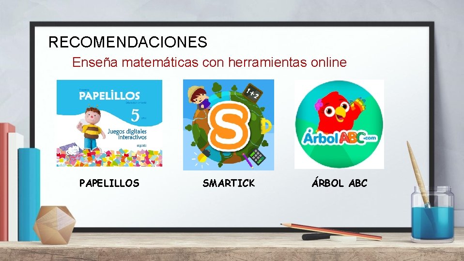 RECOMENDACIONES Enseña matemáticas con herramientas online PAPELILLOS SMARTICK ÁRBOL ABC 