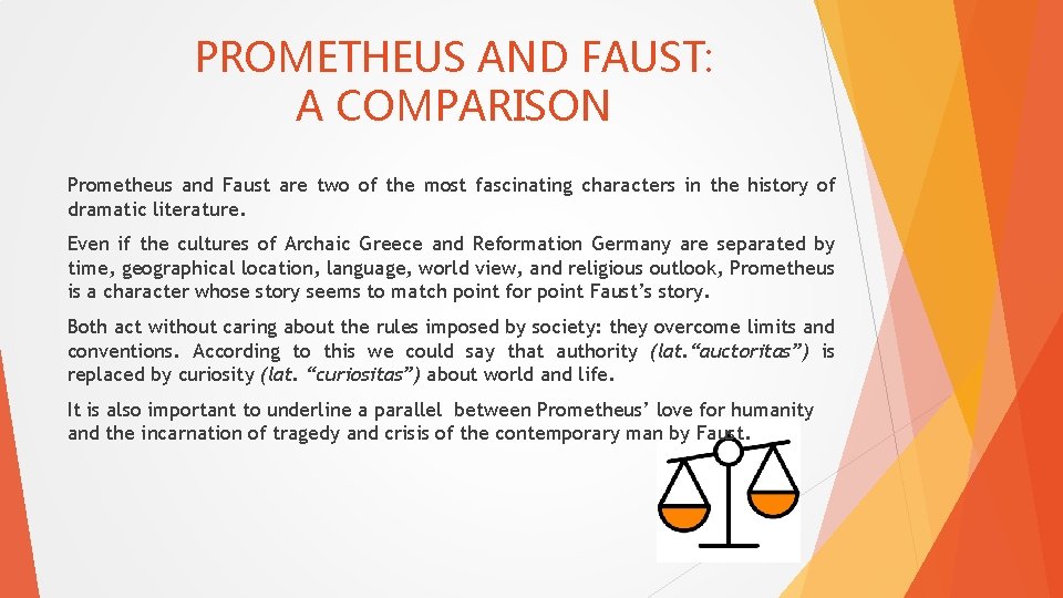 PROMETHEUS AND FAUST: A COMPARISON Prometheus and Faust are two of the most fascinating