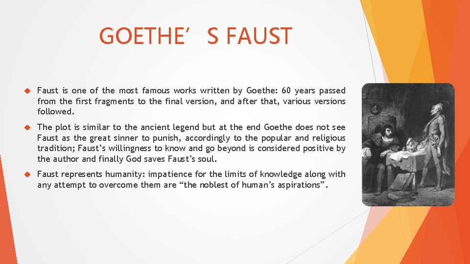 GOETHE’S FAUST Faust is one of the most famous works written by Goethe: 60