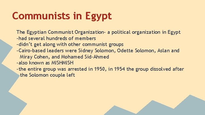 Communists in Egypt The Egyptian Communist Organization- a political organization in Egypt -had several