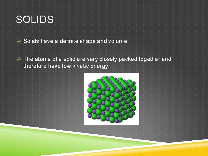 PROPERTIES OF MATTER Stages of Matter Theory of