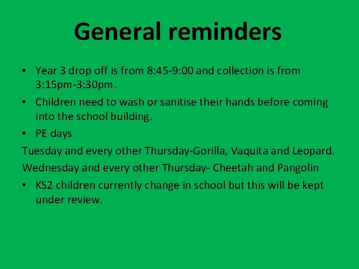 General reminders • Year 3 drop off is from 8: 45 -9: 00 and