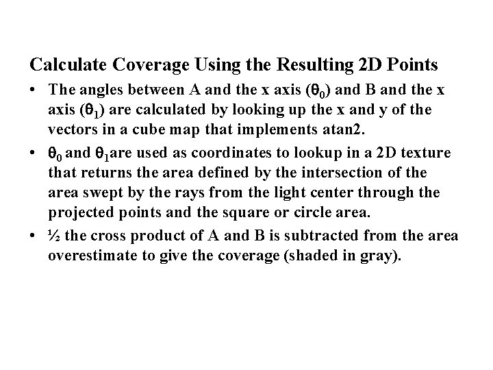 Calculate Coverage Using the Resulting 2 D Points • The angles between A and