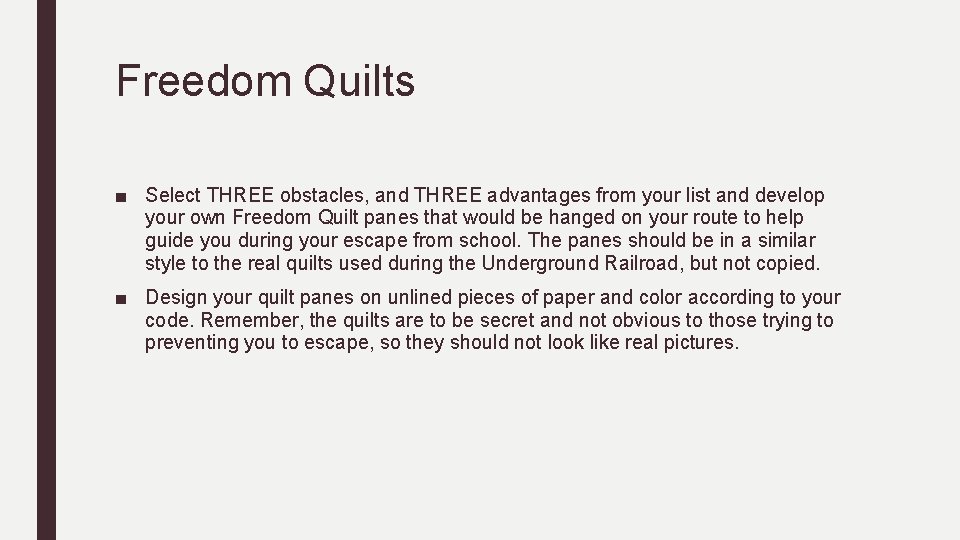 Freedom Quilts ■ Select THREE obstacles, and THREE advantages from your list and develop