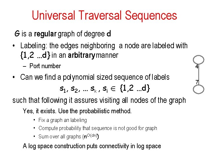 Universal Traversal Sequences G is a regular graph of degree d • Labeling: the