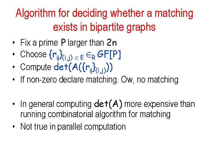 Algorithm for deciding whether a matching exists in bipartite graphs • • Fix a