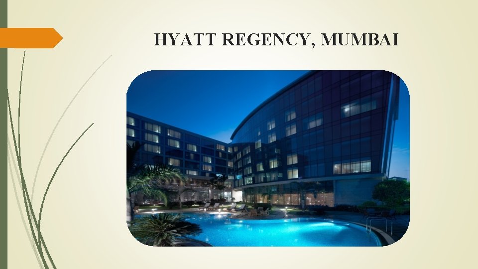 HYATT REGENCY, MUMBAI 